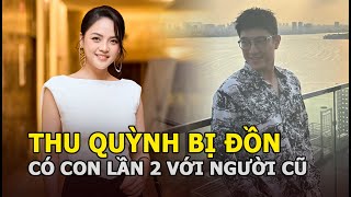 ‘My sói’ Thu Quỳnh giữ kín bố đứa bé sau khi công khai có bầu lần 2, bị đồn qua lại với người cũ