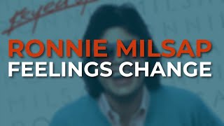 Ronnie Milsap - Feelings Change (Official Audio)