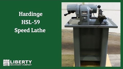 Hardinge HSL-59 Speed Lathe - Liberty #43216