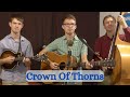 Crown Of Thorns Bluegrass Gospel By Amundson Family Music 