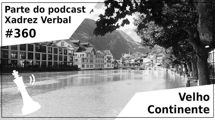 Xadrez Verbal Podcast #321 – África, Europa e Pacífico