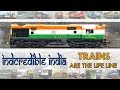 Trains are the life line  incredible indian railways