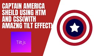 Creativity with CSS #1|Making captain america shield with HTML and CSS with amazing tilt effect