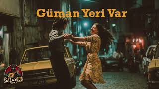 Güman Yeri Var Saz & Soul Lab (Anatolian)