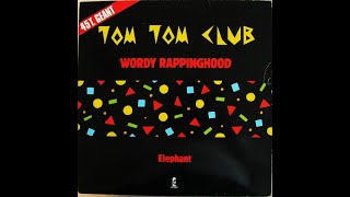 TOM TOM CLUB Wordy rappinghood (1981)