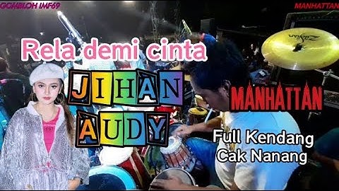 Jihan Audy TERBARU!!! ~ RELA DEMI CINTA Manhattan Mongkle-Mongkle