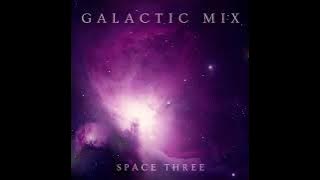 Galactic Mix - Space Three