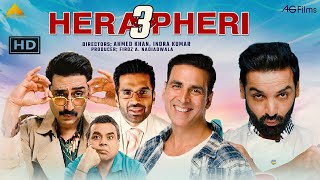 Hera Pheri 3 | Full Movie facts HD | Akshay Kumar | Suniel Shetty | Paresh Rawal | Firoz Nadiadwala