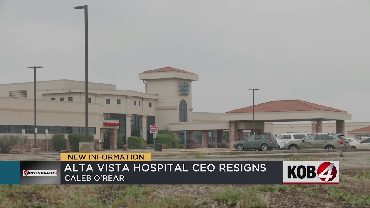Alta Vista Regional Hospital CEO resigns YouTube