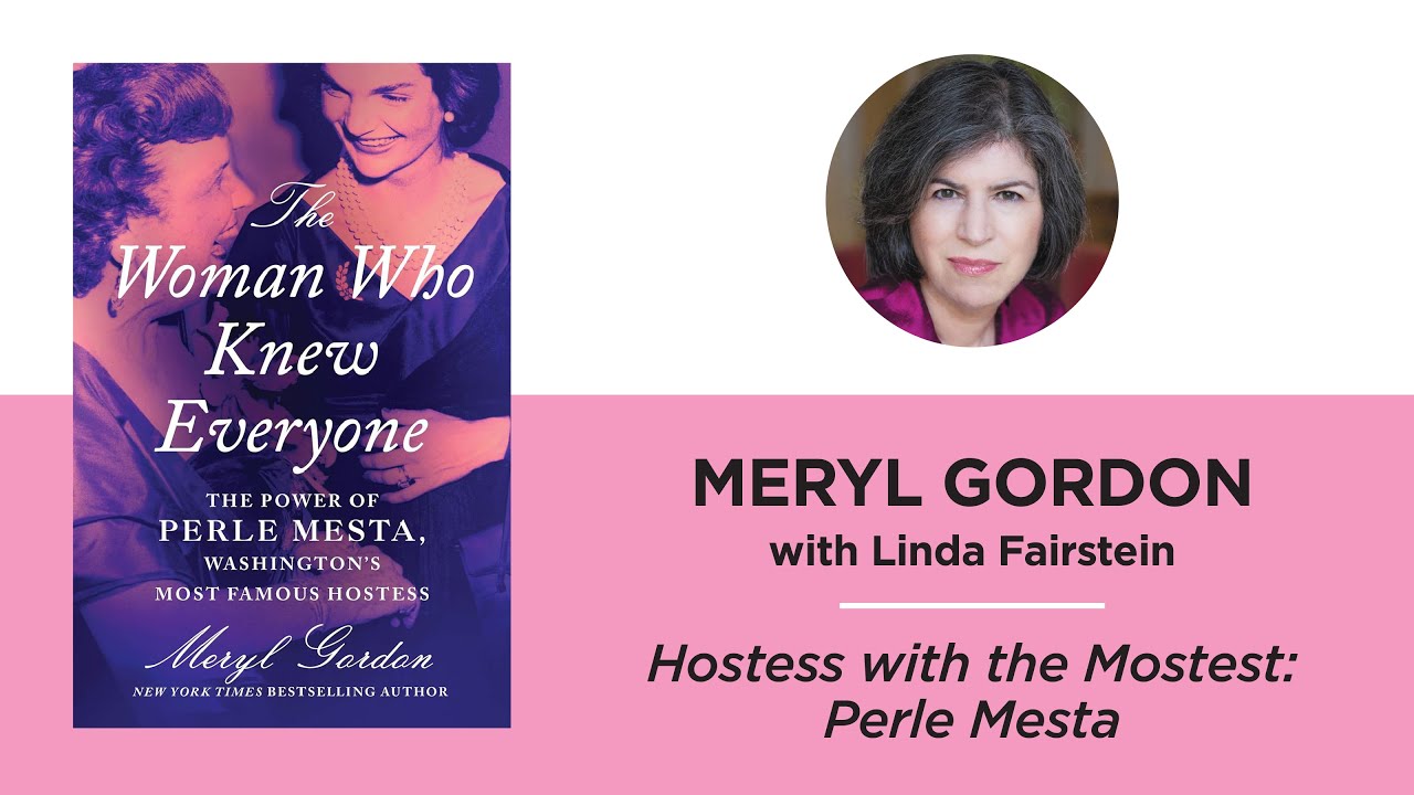 Hostess with the Mostest: Perle Mesta—Meryl Gordon with Linda Fairstein ...