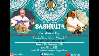 Raga Kaunshi Kanada | Sarod | Sri Soumya Chakraverty | On Tabla Sri Debu Nayak | SASHRUTA
