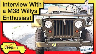 An Interview With a M38 Jeep Willys Enthusiast