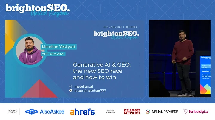 Generative AI & GEO: the new SEO race and how to win - Metehan Yesilyurt - brightonSEO April 2025