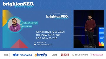 Generative AI & GEO: the new SEO race and how to win - Metehan Yesilyurt - brightonSEO April 2025