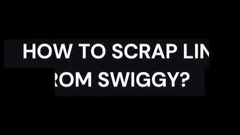 WEB SCRAPING| PART 3|CodeWithDakshi|SWIGGY