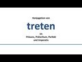 TRETEN - Konjugation deutscher Verben/Conjugation of German verbs