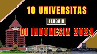 Terupdate!!! 10 Universitas Terbaik di Indonesia 2024