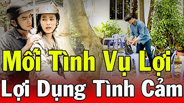 Chuyện Cảnh Giác 2023 | MỐI TÌNH VỤ LỢI | Phút Giây Cảnh Giác 2023 | Chuyện Cảnh Giác Mới 2023 THVL