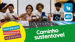 Caminho Sustentável | MPA - Libras e audiodescrição