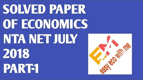 Solved paper of Economics nta net July 2018  part-1