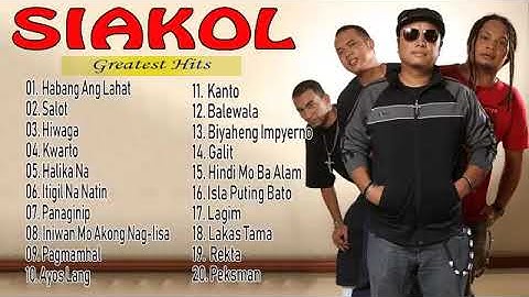 Siakol Greatest Hits   Best Songs Of Siakol