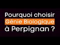 Pourquoi choisir gnie biologique  liut de perpignan 