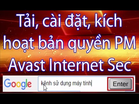 tải, cài đặt, kích hoạt bản quyền PM diệt vi rút Avast Internet Security đến 4.2017