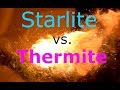 Starlite vs. Thermite (Bonus: Foundry use)