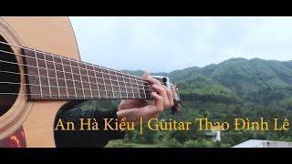 Video-Miniaturansicht von „An Hà Kiều (安和桥)  | Guitar solo | Thạo Đình Lê ( Bản Full )“