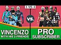 3 VS 4 || VINCENZO with his two friends VS PRO subscriber custom. Let's SEE who's the winner.