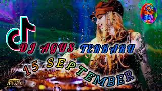 DJ AGUS 15 SEPTEMBER BLIK SONG ATAS NAMA CINTA FULL BASS KENCANG
