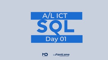 SQL  Tutorial - Day 1|  A/L ICT [Sinhala]