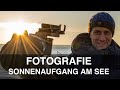 Sonnenaufgang am See - Mein Fotografie Workflow