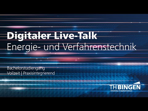 Digitaler Live-Talk: Energie und Verfahrenstechnik | TH Bingen