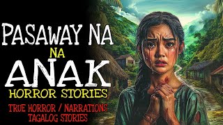 PASAWAY NA ANAK _ Kulam True Story