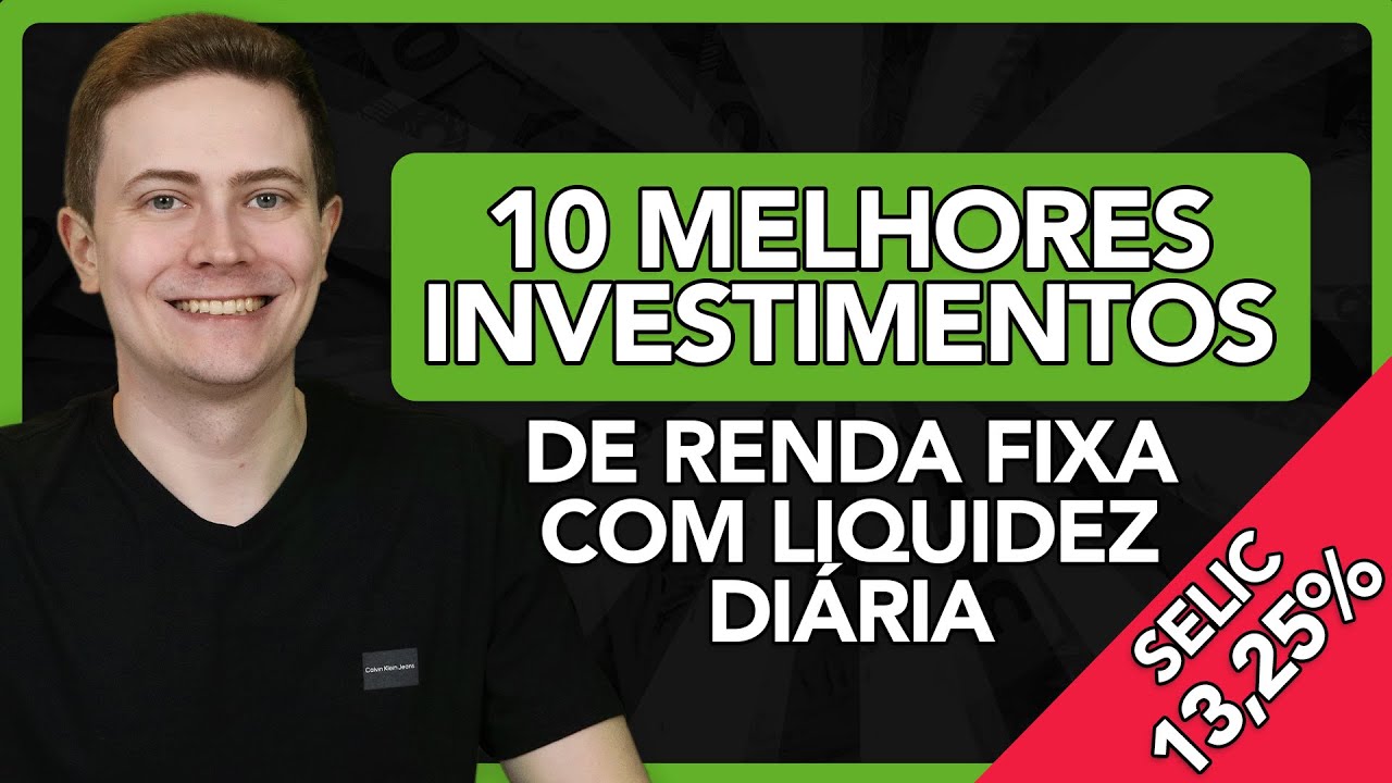 🥇10 MELHORES INVESTIMENTOS DE RENDA FIXA COM LIQUIDEZ DIÁRIA PARA 2022 (Selic em 13,25% a.a.)