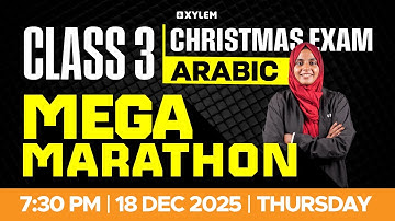 Class 3 ARABIC | CHRISTMAS EXAM - MEGA MARATHON !!! | Xylem Class 3
