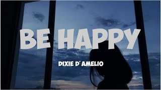 Dixie D'Amelio ~ Be Happy [Lyric] || Terjemahan Indonesia