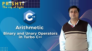 Arithmetic Binary and Unary Operators in Turbo C++ with Examples