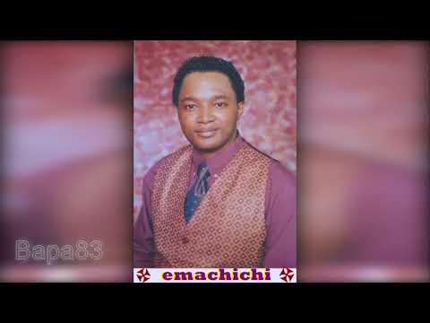 Emachichi   Nimwabudu nani