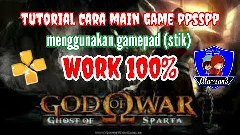 TUTORIAL LENGKAP MAIN GAME PPSSPP MENGGUNAKAN GAMEPAD!!!