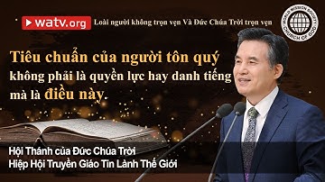 Loài người không trọn vẹn và Đức Chúa Trời trọn vẹn | Hội Thánh của Đức Chúa Trời