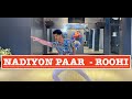 Nadiyon Paar Dance  (Let the Music Play Again) Bollywood Zumba | Roohi | Janhvi |  Vishal Zumba