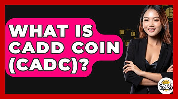 What Is Cadd Coin (CADC)? - CryptoBasics360.com