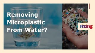 If There's Plastic In The Water You Drink, Can It Be Removed | RizingTV