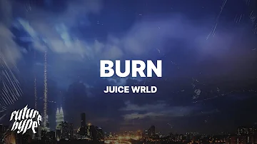 Juice WRLD - Burn (Lyrics)