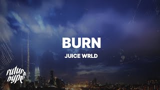 Video thumbnail of "Juice WRLD - Burn (Lyrics)"