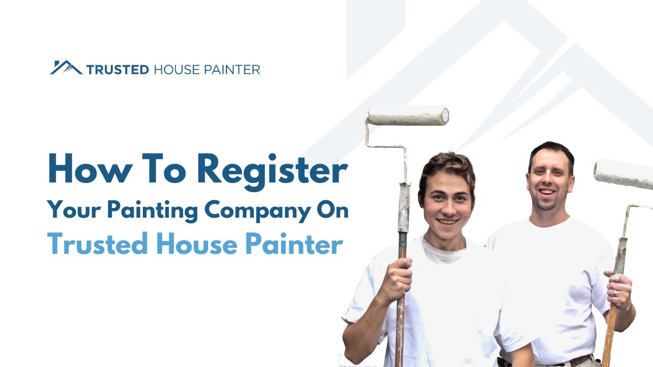 How To Register Your Painting Company With TrustedHousePainter.com