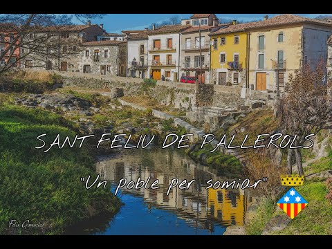 Sant Feliu de Pallerols - "Un poble per somiar"