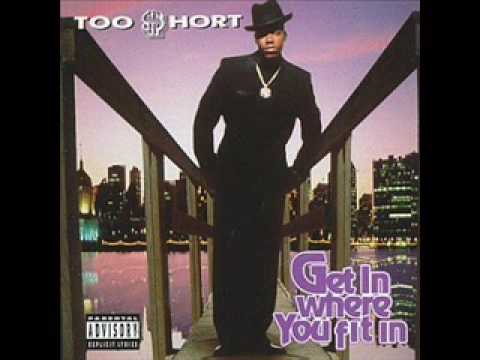 Too $hort - 09 Get in Where You Fit In
